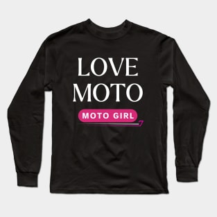 Spread Love: Wear the Moto, love moto for girls who loves motorcycles Long Sleeve T-Shirt